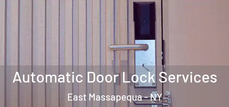 Automatic Door Lock Services East Massapequa - NY