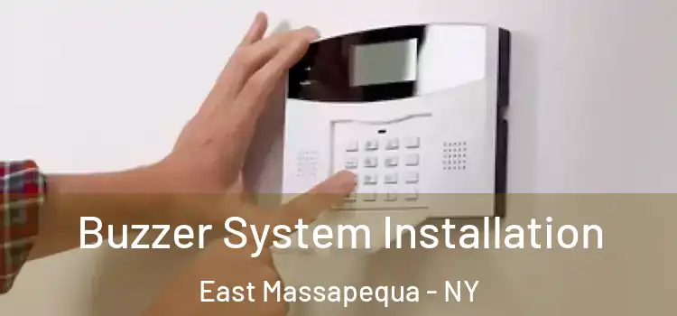 Buzzer System Installation East Massapequa - NY