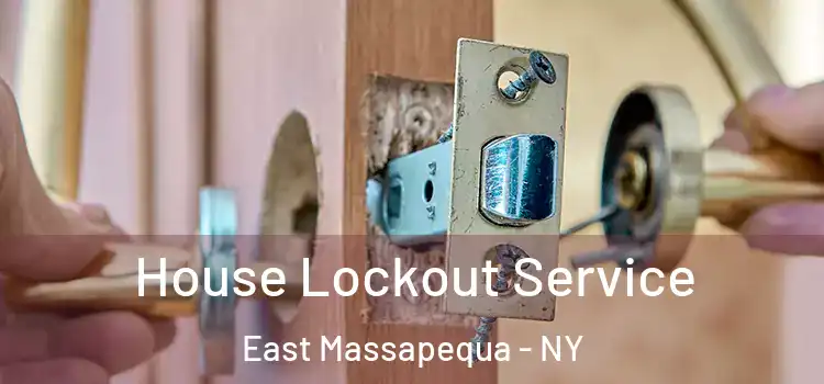 House Lockout Service East Massapequa - NY