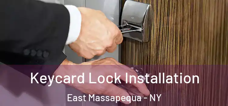 Keycard Lock Installation East Massapequa - NY