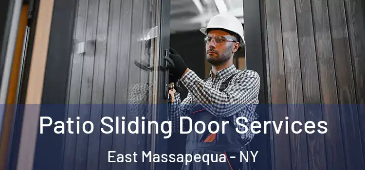 Patio Sliding Door Services East Massapequa - NY